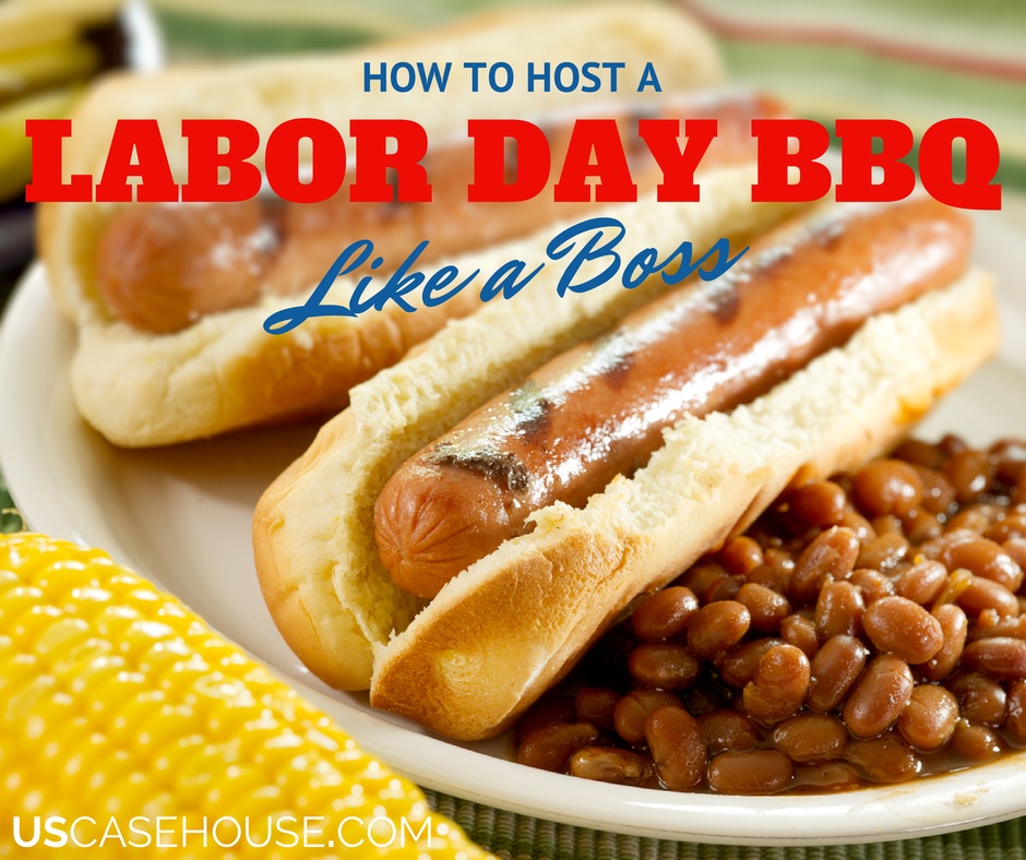 How to Host a Labor Day BBQ Like a Boss